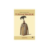 Turnacıbaşılık - Ayşe Pul
