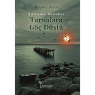 Turnalara Göç Düştü - Serdar Kara