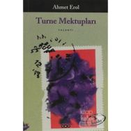 TURNE MEKTUPLARI - AHMET EROL