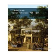Turquerie ve Temsil Politikası, 1728-1876 - Nebahat Avcıoğlu