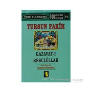 TURSUN FAKIH GAZAVAT-I RESULULLAH - NUMAN KÜLEKÇİ