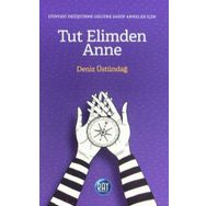 Tut Elimden Anne - Deniz Üstündağ