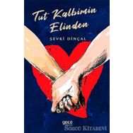 Tut Kalbimin Elinden - Şevki Dinçal