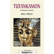 TUTANKAMON EN ÜNLÜ MISIR FIRAVUNU - BILL PRICE