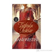 TUTKULU AŞKLAR - JEANE WESTIN