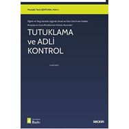 Tutuklama ve Adli Kontrol - Mustafa Tarık Şentuna