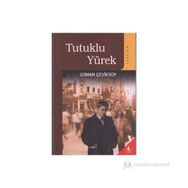 TUTUKLU YÜREK (ÖYKÜLER) - OSMAN ÇEVİKSOY