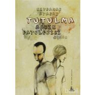 TUTULMA (AŞKIN PATOLOJISI) - NEVBAHAR ATABAY