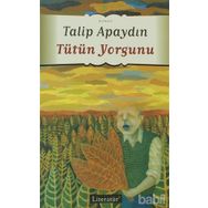 TÜTÜN YORGUNU - GENEL