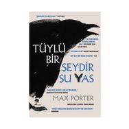 Tüylü Bir Şeydir Şu Yas - Max Porter