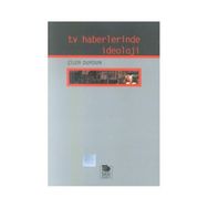 TV HABERLERINDE İDEOLOJİ - ÇİLER DURSUN