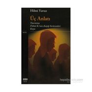 Üç Anlatı - Hilmi Yavuz