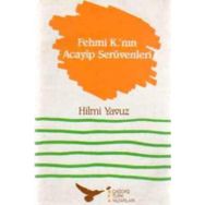 ÜÇ ANLATI TAORMINA-FEHMI K.NIN ACAYIP SERÜVENLERİ-KUYU - HILMI YAVUZ