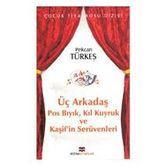ÜÇ ARKADAŞ - PEKCAN TÜRKEŞ