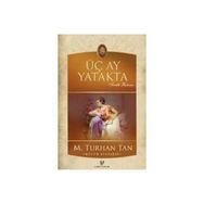 ÜÇ AY YATAKTA - M. TURHAN TAN