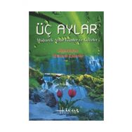 Üç Aylar Mübarek Aylar Günler ve Geceler - Mehmet Kasadar