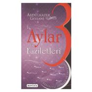 ÜÇ AYLAR VE FAZILETLERI - SEYYID ABDÜLKADİR GEYLANI