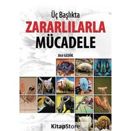 Üç Başlıkta Zararlılarla Mücadele - Atıl Gedik