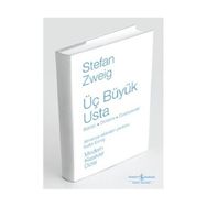 ÜÇ BÜYÜK USTA BALZAC, DICKENS, DOSTOYEVSKI - STEFAN ZWEIG
