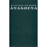 ÜÇ DEVIRDE BIR MABED - AYASOFYA - KOLEKTIF