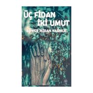 Üç Fidan İki Umut - Bawer Miran Yağmur