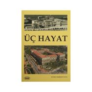 Üç Hayat - Yunus Ekrem Tatu