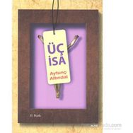 ÜÇ İSA - AYTUNÇ ALTINDAL