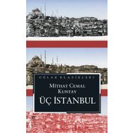 Üç İstanbul - Mithat Cemal Kuntay