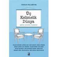Üç Kelimelik Dünya - Osman Palabıyık