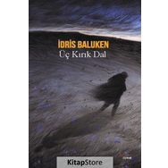 Üç Kırık Dal - İdris Baluken