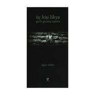 Üç Kişi Likya - Oğuz Erdur