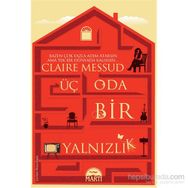 Üç Oda Bir Yalnızlık - Claire Messud