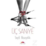 Üç Saniye - Seyfi Bozçelik