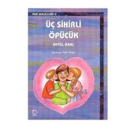 Üç Sihirli Öpücük - Aytül Akal