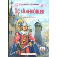 ÜÇ SİLAHŞÖRLER - ALEXANDRE DUMAS (ISBN:9799753629620)