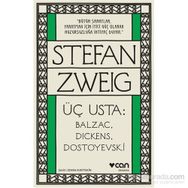 Üç Usta Balzac Dickens Dostoyevski - Stephan Zweig