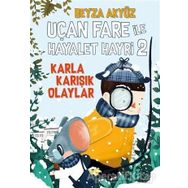Uçan Fare ile Hayalet Hayri 2 Karla Karışık Olaylar - Beyza Akyüz
