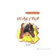 UÇAN YELE - AZIZ SİVASLIOĞLU