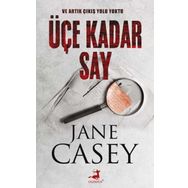 Üçe Kadar Say - Jane Casey
