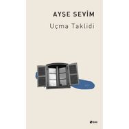 Uçma Taklidi - Ayşe Sevim