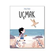 Uçmak - Johan Pegot - Martı Çocuk Yayınları