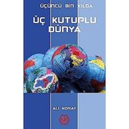 Üçüncü Bin Yılda Üç Kutuplu Dünya - Ali Koray - Atayurt Yayınları