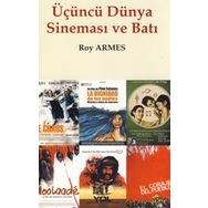 ÜÇÜNCÜ DÜNYA SİNEMASI VE BATI - ROY ARMES