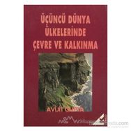ÜÇÜNCÜ DÜNYA ÜLKELERİNDE ÇEVRE VE KALKINMA - AVIJIT GUPTA