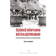 Üçüncü Dünyanın Batılılaştırılması - Özay Mehmet
