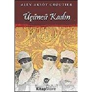 ÜÇÜNCÜ KADIN - ALEV AKSOY CROUTIER
