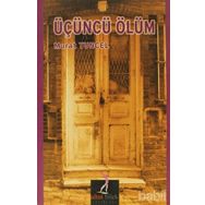 ÜÇÜNCÜ ÖLÜM - MURAT TUNCEL