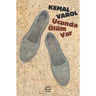 Ucunda Ölüm Var - Kemal Varol