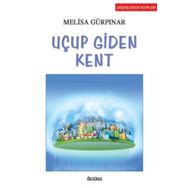 UÇUP GIDEN KENT - MELISA GÜRPINAR