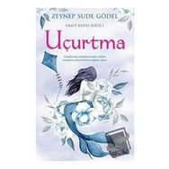 Uçurtma - Umut Kıyısı Serisi 1 - Zeynep Sude Gödel